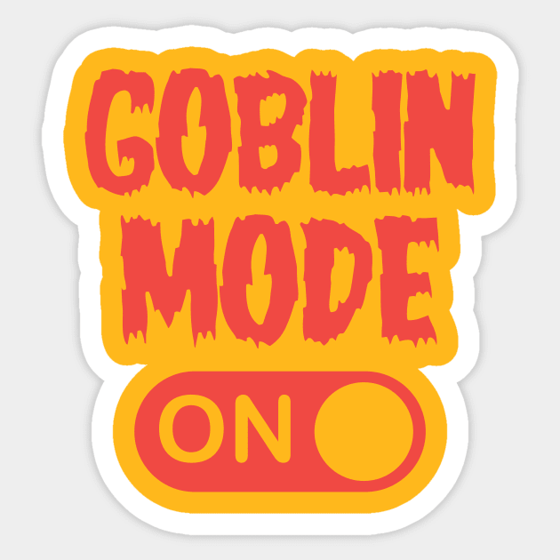 GOBLIN MODE - ON Sticker by Brobocop